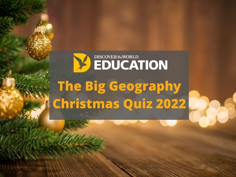 The Big Geography Christmas Quiz | Discover the World Education